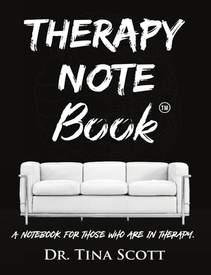 Therapy Note Book: A Notebook For Those Who Are... 171645378X Book Cover