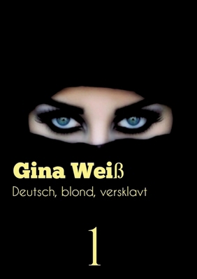 Deutsch, blond, versklavt [German] 3384062744 Book Cover