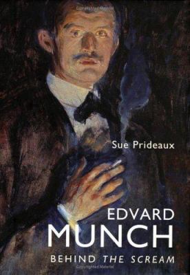 Edvard Munch: Behind The Scream B000OSJYE6 Book Cover