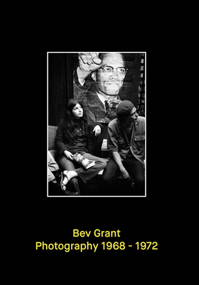 Bev Grant: Photography 1968-1972 0991660854 Book Cover