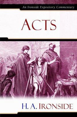 Acts (Ironside Expository Commentaries) 082542917X Book Cover