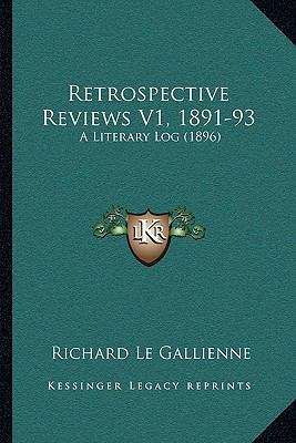 Retrospective Reviews V1, 1891-93: A Literary L... 1164907182 Book Cover