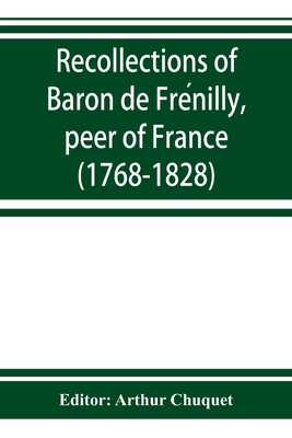 Recollections of Baron de Frénilly, peer ... 935392393X Book Cover