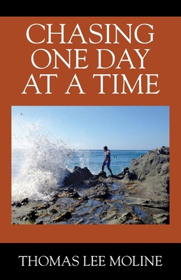 Chasing One Day at a Time 1977245617 Book Cover