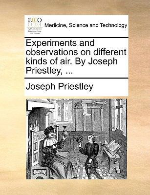 Experiments and Observations on Different Kinds... 1170124984 Book Cover