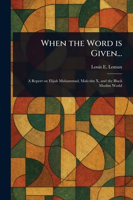 When the Word is Given... 1023502887 Book Cover
