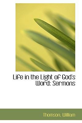 Life in the Light of God's Word: Sermons 1113443561 Book Cover