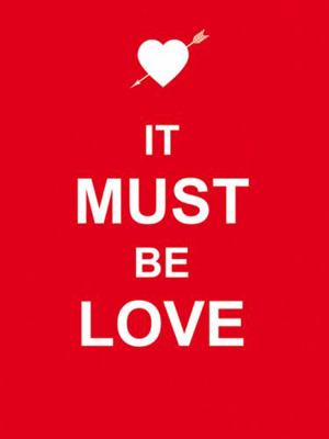 It Must Be Love 1849532060 Book Cover