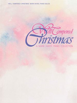 Well-Tempered Christmas | Piano Solo Sheet Musi... 1480353116 Book Cover