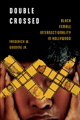 Double Crossed: Black Female Intersectionality ... 1496854314 Book Cover