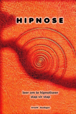 Hipnose leer om te hipnotiseer stap vir stap [Afrikaans] B0BRLVSGFP Book Cover