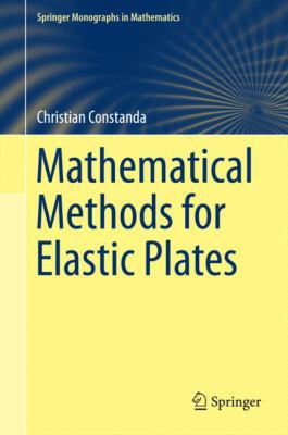 Mathematical Methods for Elastic Plates 1447164334 Book Cover