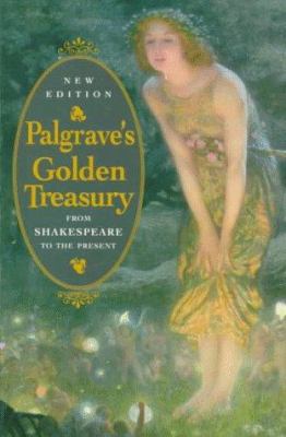 The Golden Treasury of the Best Songs & Lyrical... 0192823159 Book Cover