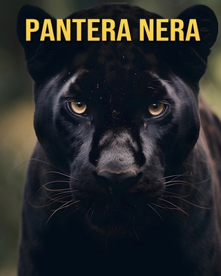 Pantera nera: Curiosità Divertenti e Immagini S... [Italian]            Book Cover