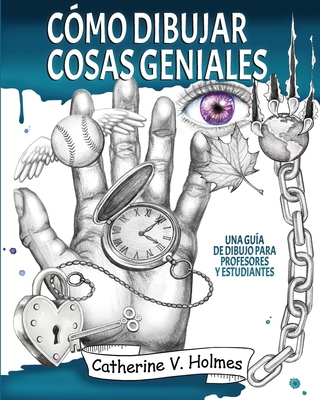 Cómo dibujar cosas geniales: : Una guía de dibu... [Spanish] 1732888876 Book Cover