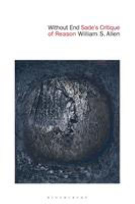 Without End: Sade's Critique of Reason 1501354620 Book Cover