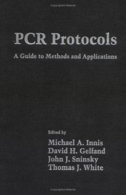 PCR Protocols: A Guide to Methods and Applications 0123721806 Book Cover