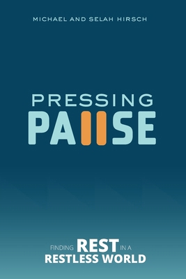 Pressing Pause: Finding Rest in a Restless World B0FD8RSFTC Book Cover