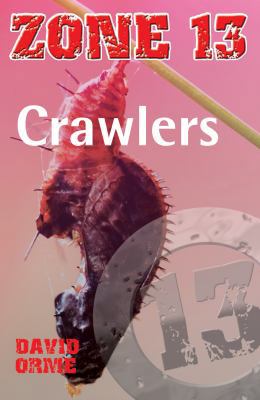Crawlers: Set Three (Zone 13) 1841674648 Book Cover