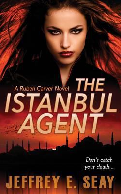 The Istanbul Agent: A NCIS Special Agent Ruben ... 0692566511 Book Cover