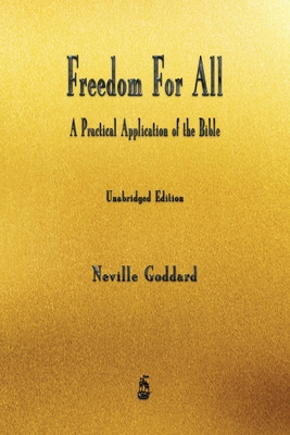 Freedom For All: A Practical Application of the... 1603868976 Book Cover