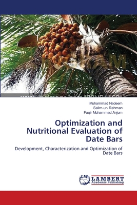 Optimization and Nutritional Evaluation of Date... 3659218510 Book Cover