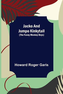 Jacko and Jumpo Kinkytail (The Funny Monkey Boys) 9356158606 Book Cover