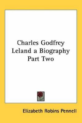 Charles Godfrey Leland a Biography Part Two 1432623184 Book Cover