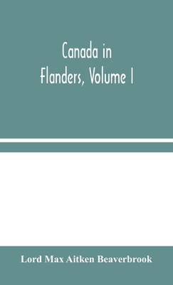 Canada In Flanders, Volume I 9354045529 Book Cover