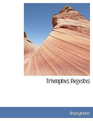 Trivmphvs Avgvstvs [Latin] 1140645943 Book Cover