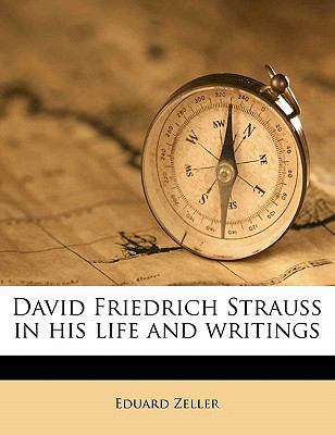 David Friedrich Strauss in His Life and Writings 1177591162 Book Cover