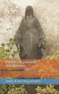 Prières et pensées chrétiennes [French] 1712329944 Book Cover