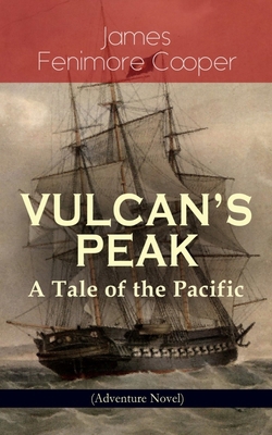 Vulcan's Peak - A Tale of the Pacific (Adventur... 8026892224 Book Cover