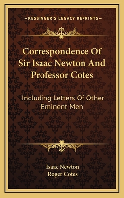 Correspondence of Sir Isaac Newton and Professo... 1163490180 Book Cover