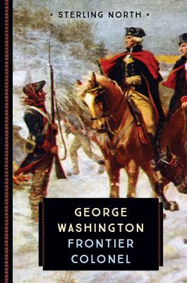 George Washington: Frontier Colonel 194287524X Book Cover