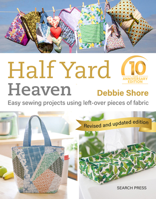 Half Yard Heaven  " 10 Year Anniversary Editio... 1800922310 Book Cover