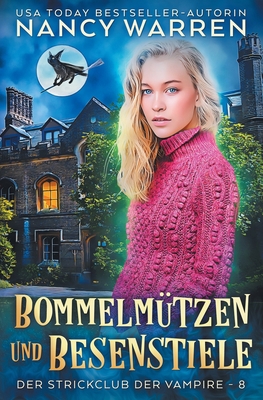 Bommelmützen und Besenstiele: Ein Paranormaler ... [German] 1990210716 Book Cover