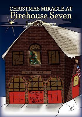 Christmas Miracle at Firehouse Seven 1461140862 Book Cover