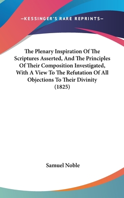 The Plenary Inspiration Of The Scriptures Asser... 1437446094 Book Cover