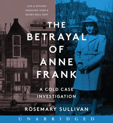 The Betrayal of Anne Frank: A Cold Case Investi... 0063067072 Book Cover