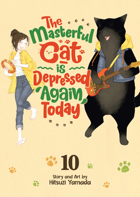 The Masterful Cat Is Depressed Again Today Vol. 10 B0DYN9H415 Book Cover