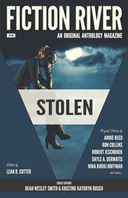 Fiction River: Stolen: An Original Anthology Ma... 1561463582 Book Cover