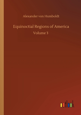 Equinoctial Regions of America 3734090024 Book Cover