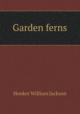 Garden Ferns 551842938X Book Cover