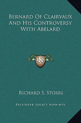 Bernard Of Clairvaux And His Controversy With A... 1169233104 Book Cover