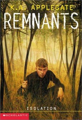 Isolation (Remnants #7) 0590881965 Book Cover