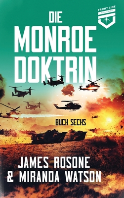 Die Monroe Doktrin: Buch Sechs [German] 1961748517 Book Cover