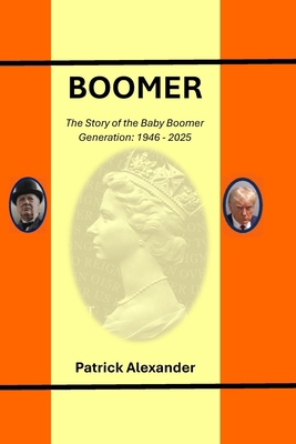 Boomer: The Story of a Generation: 1946-2024 B0CGC26KX8 Book Cover