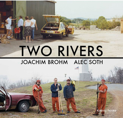 Joachim Brohm & Alec Soth: Two Rivers 3960985371 Book Cover