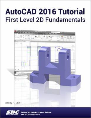 AutoCAD 2016 Tutorial First Level 2D Fundamentals 1585039594 Book Cover